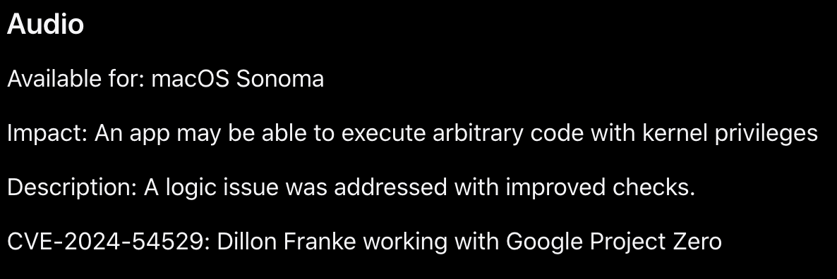 A screenshot of a security advisory for an Audio vulnerability in macOS Sonoma. The impact states An app may be able to execute arbitrary code with kernel privileges. The description notes A logic issue was addressed with improved checks" and credits CVE-2024-54529 to Dillon Franke working with Google Project Zero.